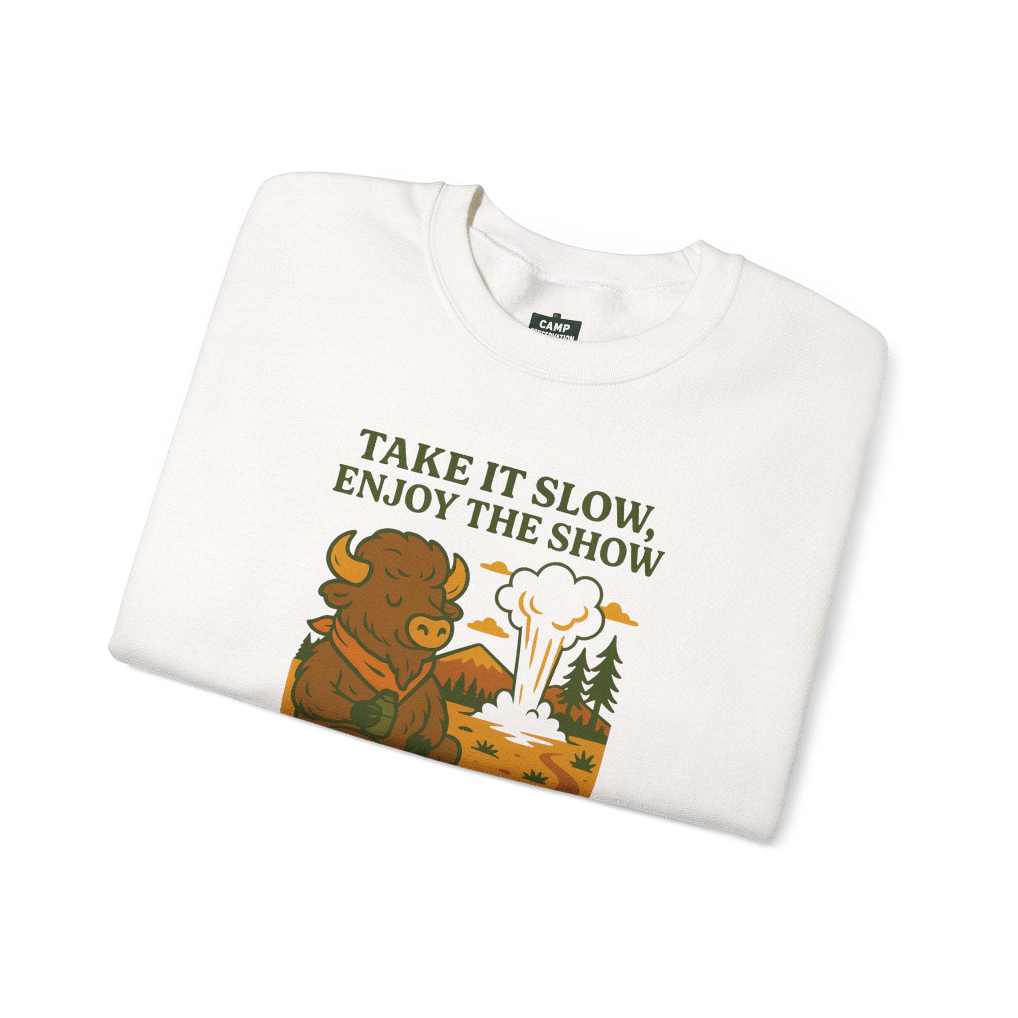 Take It Slow, Enjoy The Show Yellowstone Bison Sweatshirt