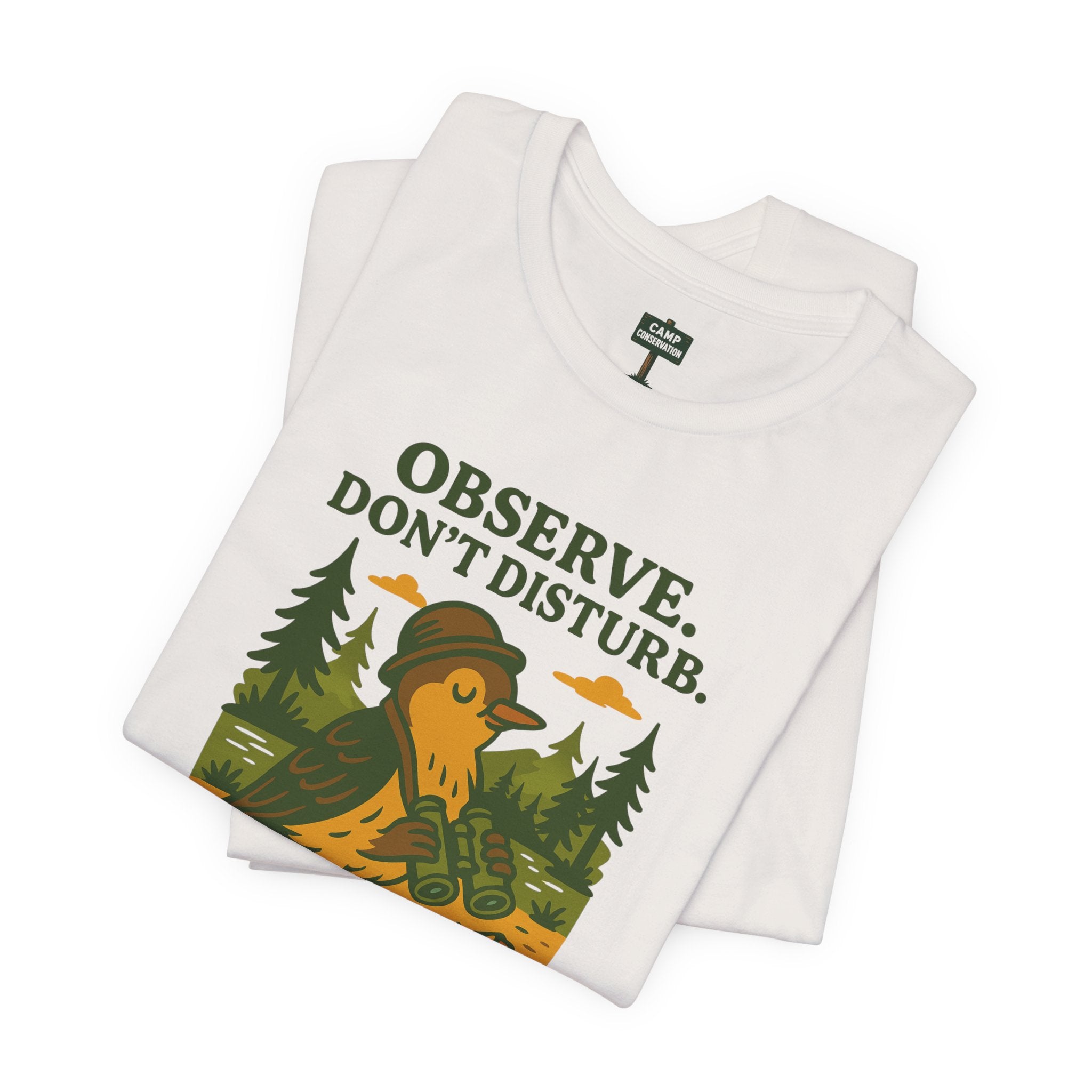Observe Don’t Disturb Birdwatching T-Shirt