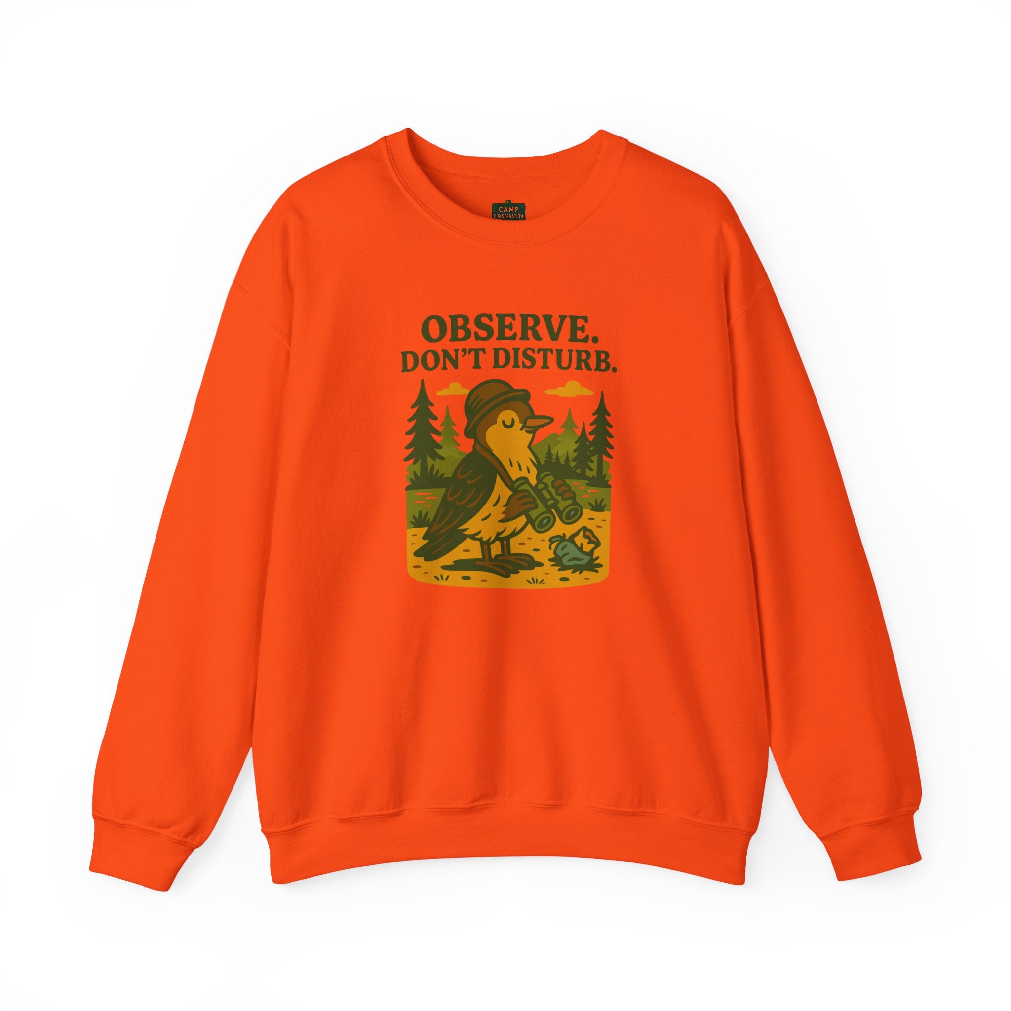 Observe Don’t Disturb Birdwatching Sweatshirt