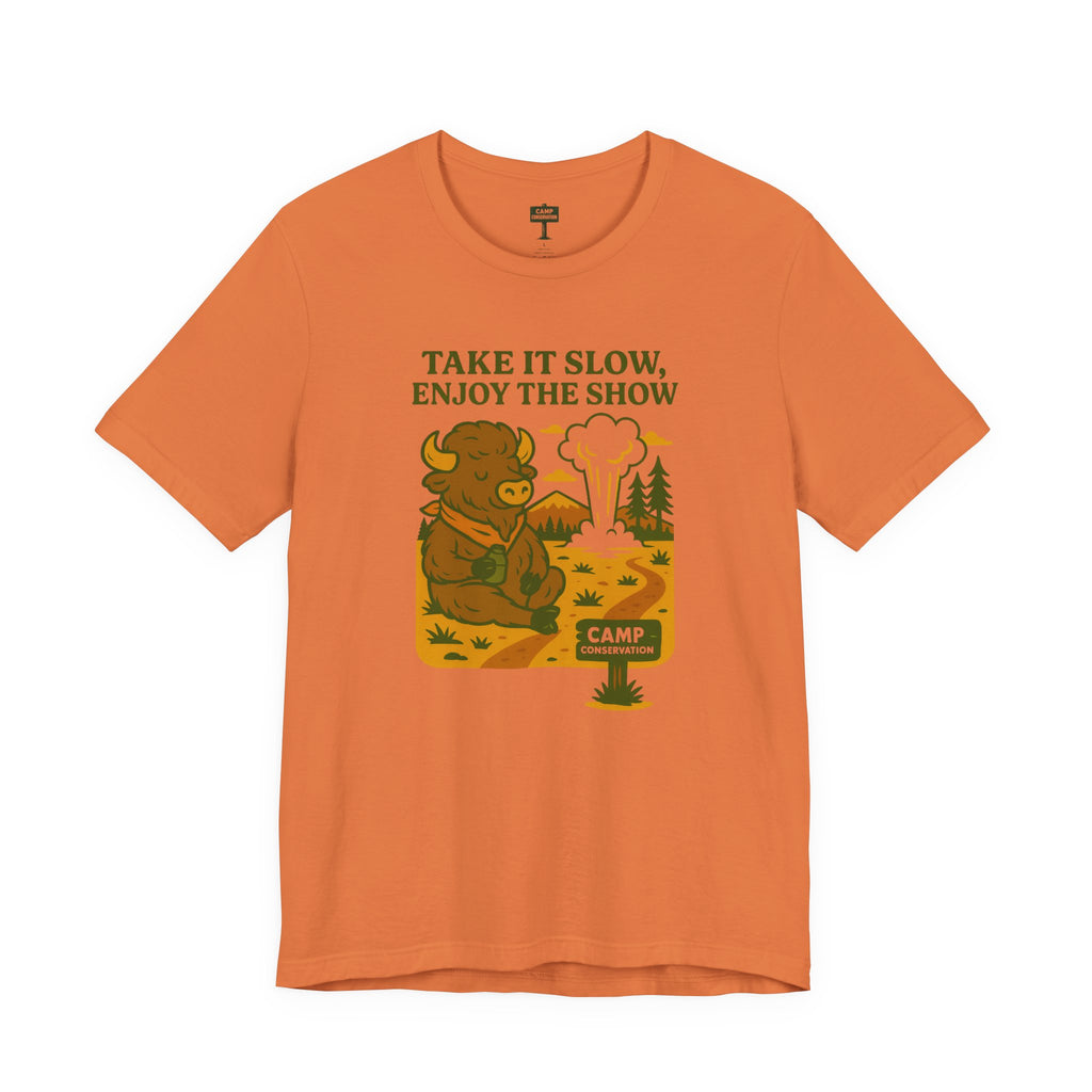 Take It Slow, Enjoy The Show Yellowstone Bison T-Shirt