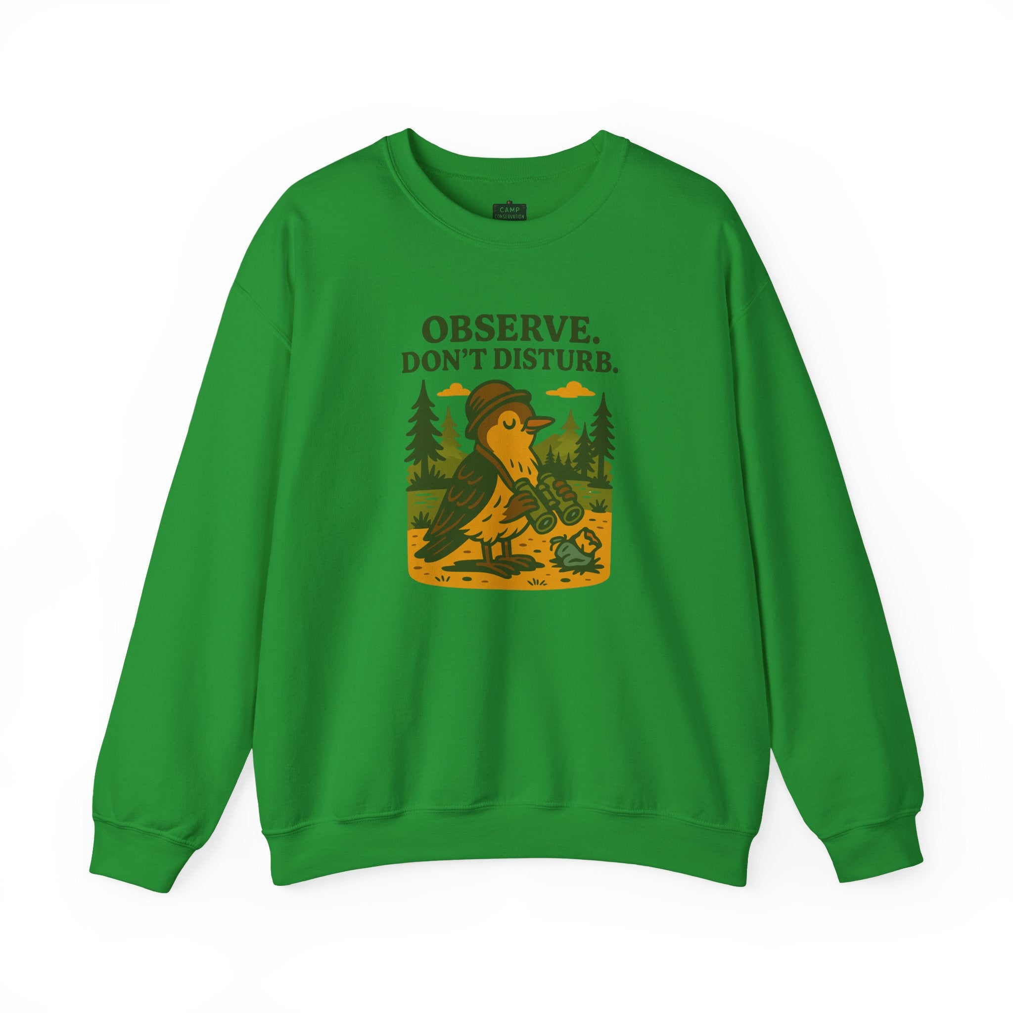 Observe Don’t Disturb Birdwatching Sweatshirt